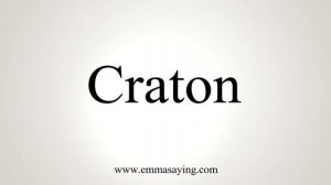 How To Say Craton