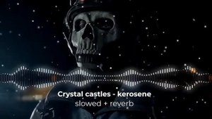 crystal castles - kerosene remix (slowed + reverb ) | 2024 trend song | ghost call of duty remix