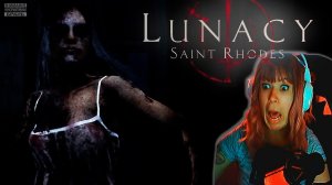 Lunacy: Saint Rhodesl  | Самый неожиданный испуг |