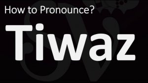 How to Pronounce Tiwaz? (CORRECTLY)