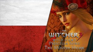 The Witcher 3 - Priscilla's Song - The Wolven Storm [Polish LANGUAGE]