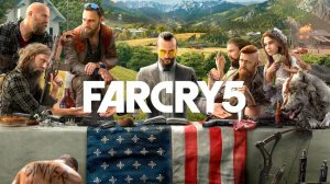 Far Cry 5 прохождение на Русском | ФАР КРАЙ 5 прохождение на Русском