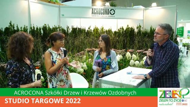 Zieleń to Życie 2022 - Studio targowe - ACROCONA Szkółki Drzew i Krzewów Ozdobnych Joanna Szaniawsk