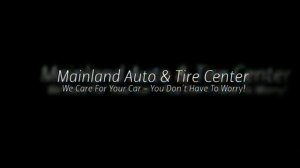 Mainland Auto & Tire Center - 609-652-8444