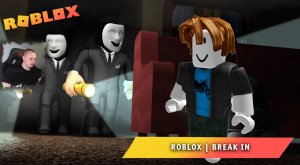 Roblox ➤ Break In ➤ Играем с Максом ➤ Прохождение игры Роблокс Ворваться