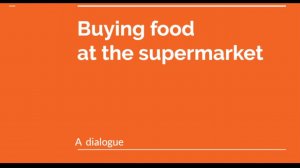 Покупка продуктов в супермаркете. Buying food at the supermarket. Диалог на английском языке