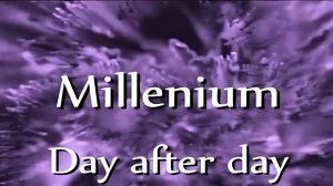 Millennium - Day After Day 2006 (Ultra HD 4K)