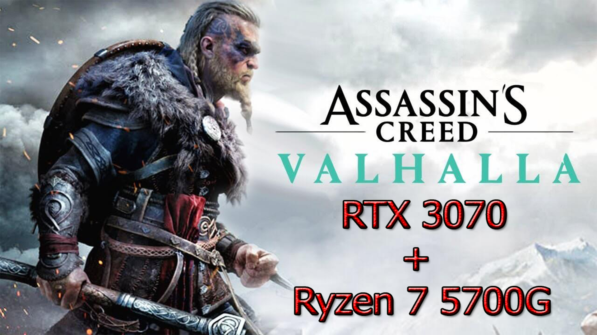 Assassins Creed Valhalla RTX 3070+Ryzen 7 5700G