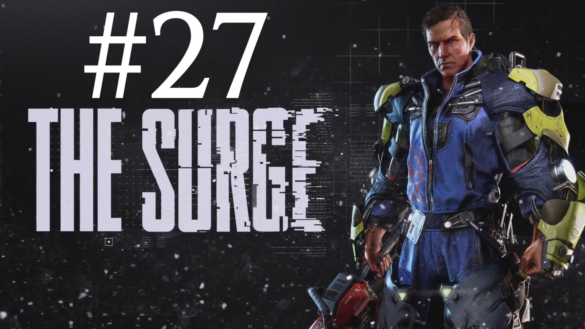 НАНОЯДРО ► The Surge #27