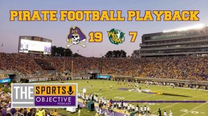 Pirate Football Playback: East Carolina 19 William & Mary 7