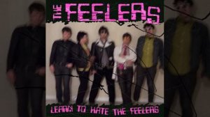 The Feelers - Get Out (Learn to Hate the Feelers 09 (2005))