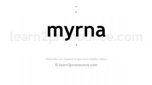 How to pronounce Myrna | English pronunciation