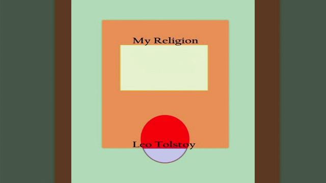 My Religion Podcast 5 of 5 LEO TOLSTOY