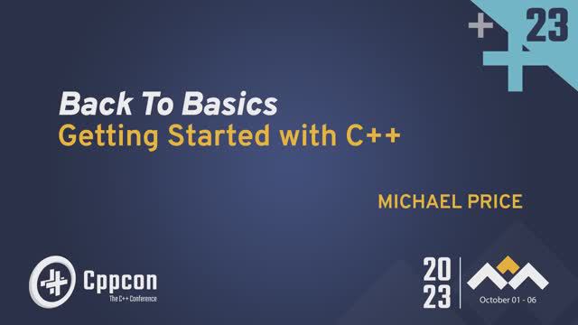Getting Started with C++ - Michael Price - CppCon 2023