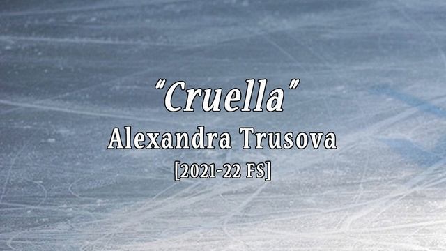 Alexandra TRUSOVA 2021/22 FS Music "Cruella" смотреть онлайн