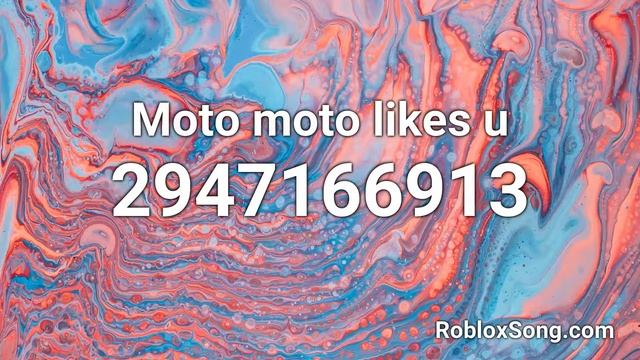 Moto moto likes u Roblox ID - Music Code смотреть онлайн