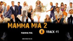 MAMMA MIA! 2 фильм 🎬 музыка OST #1 - Mamma Mia