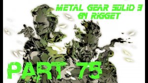 Metal Gear Solid 3 Прохождение с переводом (часть 75)