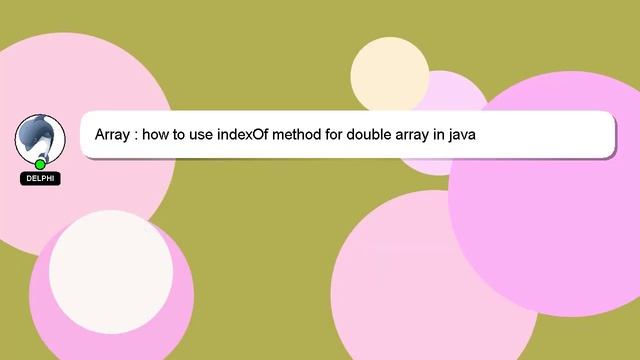 Array : how to use indexOf method for double array in java смотреть онлайн