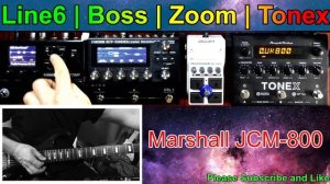 Line6 HX Stomp | Boss GT-1000 Core | Zoom MS-50G+ (Plus) | Tonex AmpliTube | Marshall | IR 1960 A