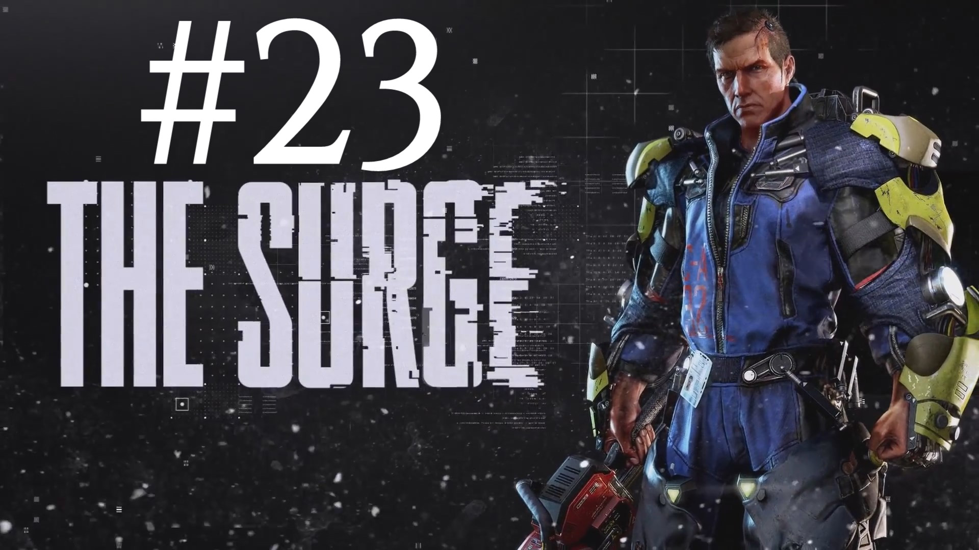 МИНУС "ЧЁРНЫЙ ЦЕРБЕР" ► The Surge #23