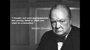 Winston Churchill once said... MEME COMPILATION #1