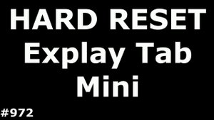 Сброс настроек Explay Tab Mini (Hard Reset Explay Tab Mini)