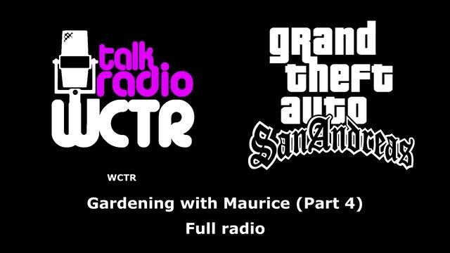 GTA: San Andreas - WCTR | Gardening with Maurice (Part 4) смотреть онлайн