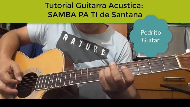 SAMBA PA TI -  Carlos Santana - TUTORIAL básico EN GUITARRA ACUSTICA (sin efectos, todo flat) смотреть онлайн