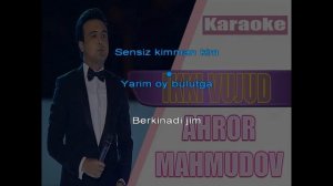 Ahror Mahmudov - Ikki vujud (KARAOKE)