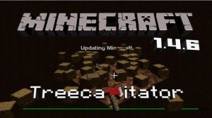 Treecapitator Minecraft 1.4.6/1.4.7