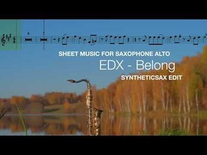 EDX - Belong (Sheet Music for Saxophone Alto) Syntheticsax Sax Edit