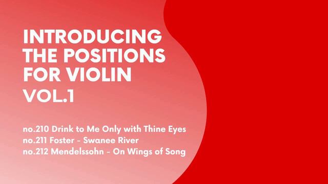 Introducing the Positions for violin vol.1, 210 Drink to Me , 211 Swanee River, 212 On Wings of Son смотреть онлайн