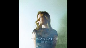 Morgan Sadler - Going Nowhere