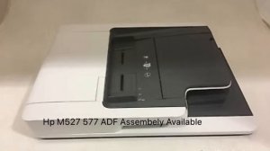 HP LASERJET M527 577 X586 ADF ASSEMBLY B5L47-67901 B5L47-67902  INKJET 9726889922