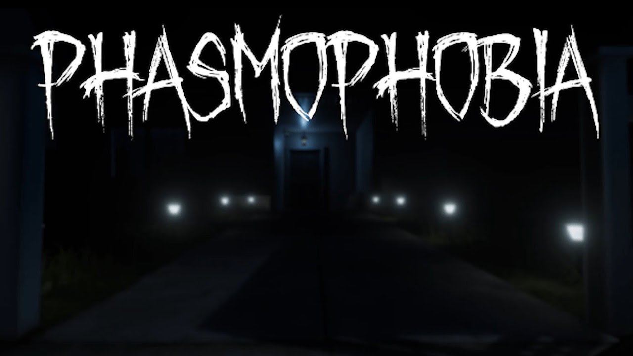 Phasmophobia