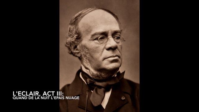 Quand de la Nuit L'Epais Nuage (L'Eclair Act III, Halévy) смотреть онлайн
