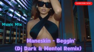 Deep house 2022: Maneskin - Beggin' (Dj Dark & Mentol Remix)