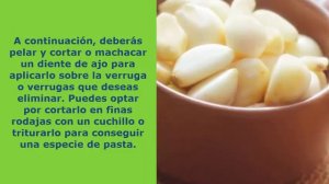 Cómo quitar las verrugas con ajo - Como eliminar verruga con ajo