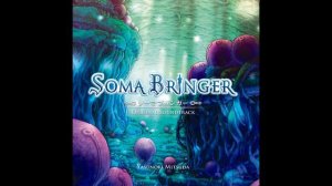 Amaty, the Ancient City Extra Version - Soma Bringer OST