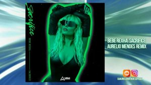 Bebe Rexha - Sacrifice (Aurelio Mendes Remix)