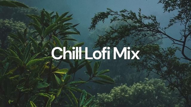 Chill Lofi Mix [хип-хоп ритмы расслабляющего lo-fi]