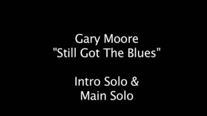 Как играть на гитаре Still Got The Blues - Gary Moore ч.1 Вступление