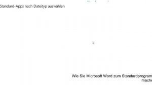 Microsoft Word: So legen Sie Word als Standardprogramm unter Windows 10 fest