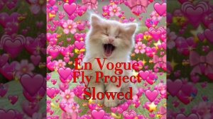 En Vogue - Fly Project | Slowed | CapCut | by: kisyanba