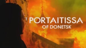 Portaitissa of Donetsk / Russian Documentary 2022  (English translation)