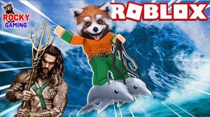 РОККИ играет в ROBLOX: ивент АКВАМЕН!