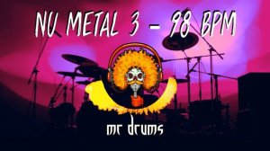 Nu Metal 3 - 98 BPM | Backing Drums | Only Drums | Mr. Drums