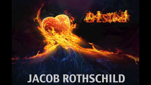 Jacob Rothschild - Desire - Youtube Monologues смотреть онлайн