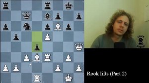 Rook lifts [advanced chess lesson] (Part 2)